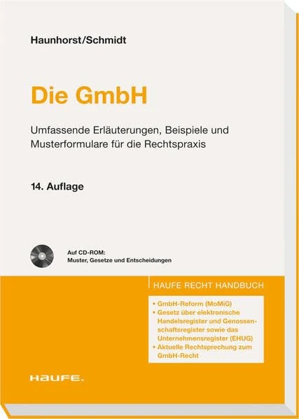 Die GmbH: Umfassende Erläuterungen, Beispiele und Musterformulare für die Rechtspraxis