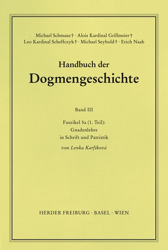 Gnadenlehre: In Schrift Und Patristik: III/5A(1) (Handbuch Der Dogmengeschichte)