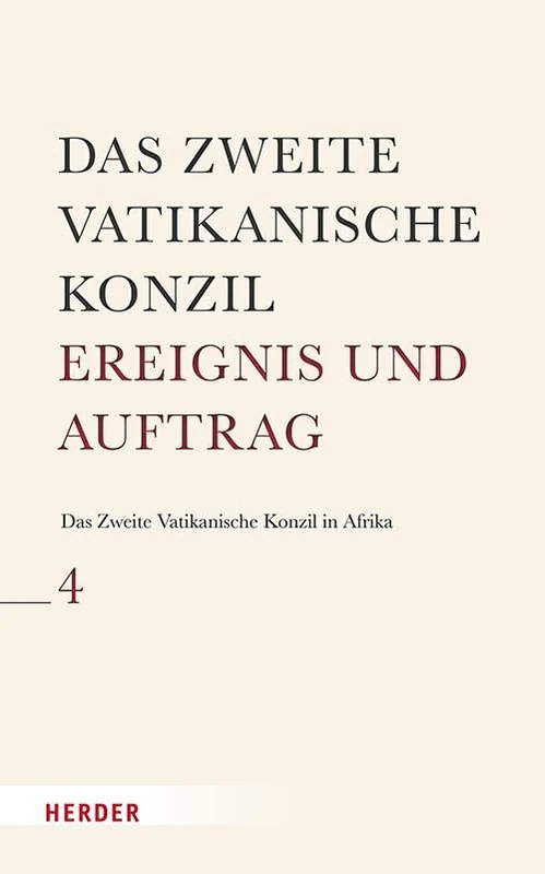 Das Zweite Vatikanische Konzil in Afrika (Das Zweite Vatikanische Konzil - Ereignis Und Auftrag)