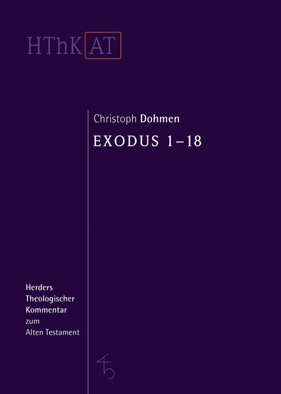 Exodus 1-18 (Herders Theologischer Kommentar Zum Alten Testament)