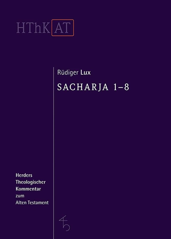 Sacharja 1-8 (Herders Theologischer Kommentar Zum Alten Testament)