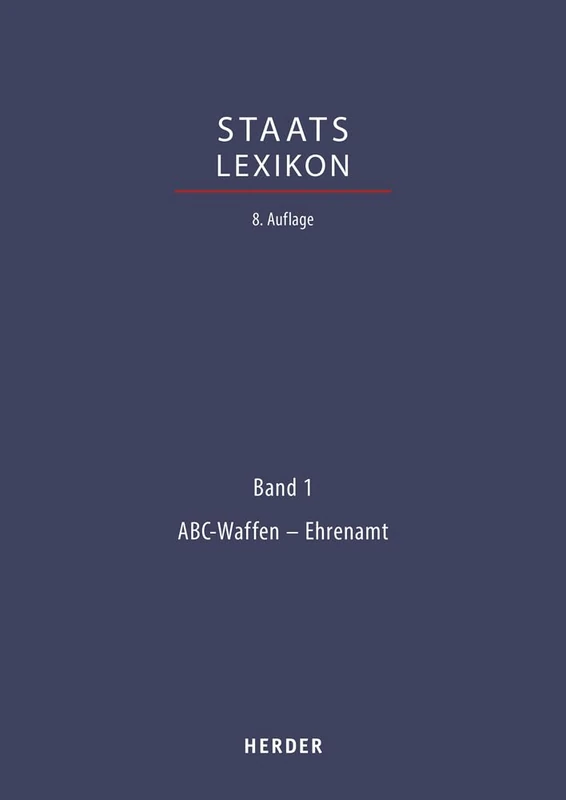 Staatslexikon: Recht - Wirtschaft - Gesellschaft: 1 (Staatslexikon 8. Aufl.)