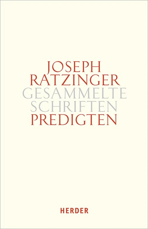 Predigten: Homilien - Ansprachen - Meditationen: 14/1 (Joseph Ratzinger Gesammelte Schriften)