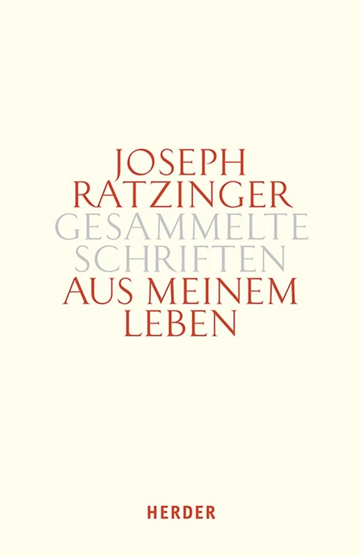 Aus Meinem Leben: Joseph Ratzinger Gesammelte Schriften, 15
