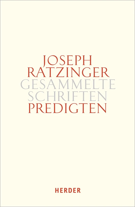 Predigten: Homilien - Ansprachen - Meditationen: 14/3 (Joseph Ratzinger Gesammelte Schriften)