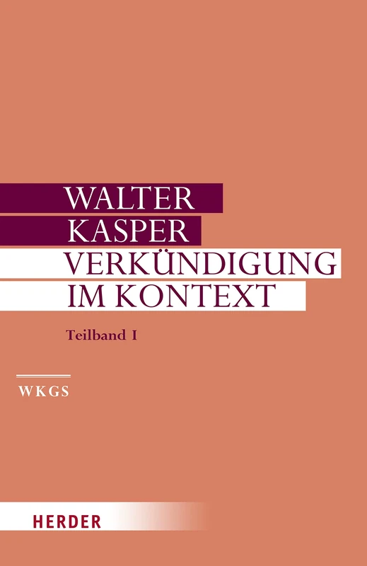 Verkundigung Im Kontext: Predigten Zu Besonderen Anlassen. Teilband I: 19/ (Walter Kasper Gesammelte Schriften) - Image 1