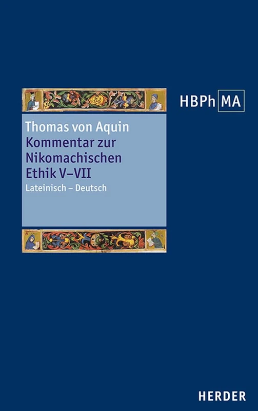 Kommentar Zur Nikomachischen Ethik V-VII: Lateinisch - Deutsch (Herders Bibliothek der Philosophie des Mittelalters 3. Serie, 57) - Image 1