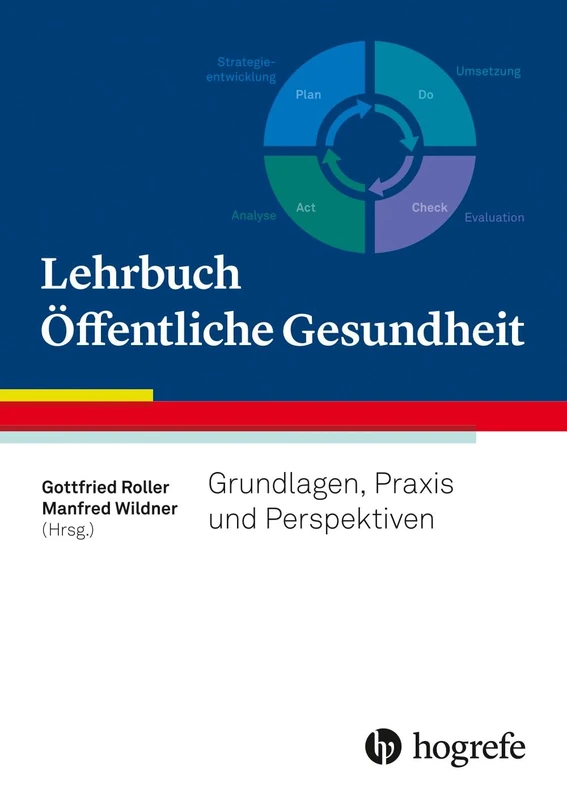Lehrbuch Öffentliche Gesundheit: Grundlagen, Praxis und Perspektiven