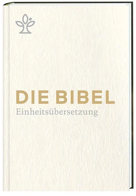 Die Bibel. Geschenkausgabe: Gesamtausgabe. Einheitsübersetzung der Heiligen Schrift (Revidierte Einheitsübersetzung 2017)