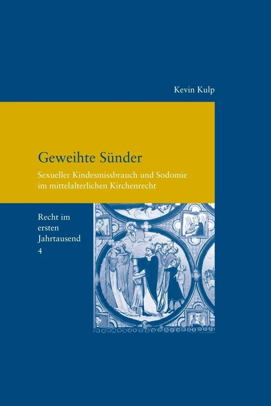 Geweihte Sünder: Sexueller Kindesmissbrauch und Sodomie im mittelalterlichen Kirchenrecht - Image 1