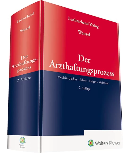 Der Arzthaftungsprozess: Medizinschaden - Fehler - Folgen - Verfahren