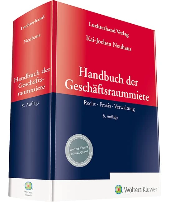 Handbuch der Geschäftsraummiete: Recht - Praxis - Verwaltung