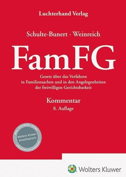 FamFG - Kommentar: Gesetz über das Verfahren in Familiensachen und in den Angelegenheiten der freiwilligen Gerichtsbarkeit