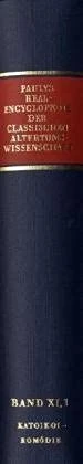 Realencyclopädie der classischen Altertumswissenschaft: Erste Reihe.Band XI, 1: Katakoikoi–Komödie: 11 (Pauly-Wissowa)