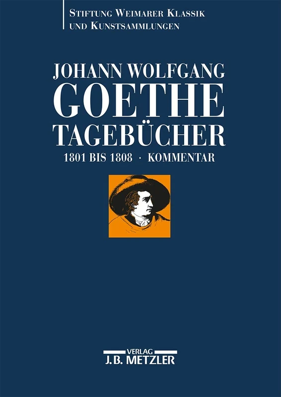 Johann Wolfgang Goethe: Tagebücher: Band III,2 Kommentar (1801–1808): 3