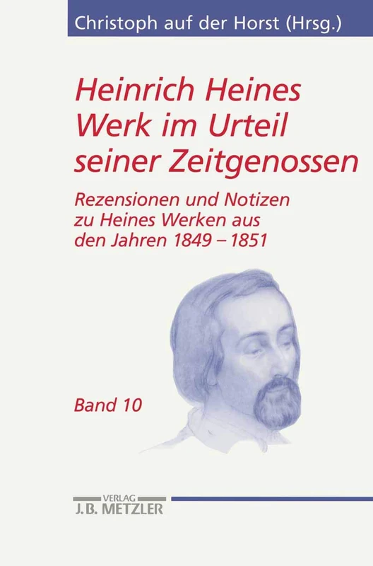 Heinrich Heines Werk im Urteil seiner Zeitgenossen: Rezensionen und Notizen zu Heines Werken aus den Jahren 1849–1851 (Heine-Studien)