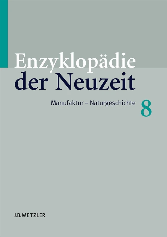 J.B. Metzler Enzyklopadie der Neuzeit: Band 8 - Book