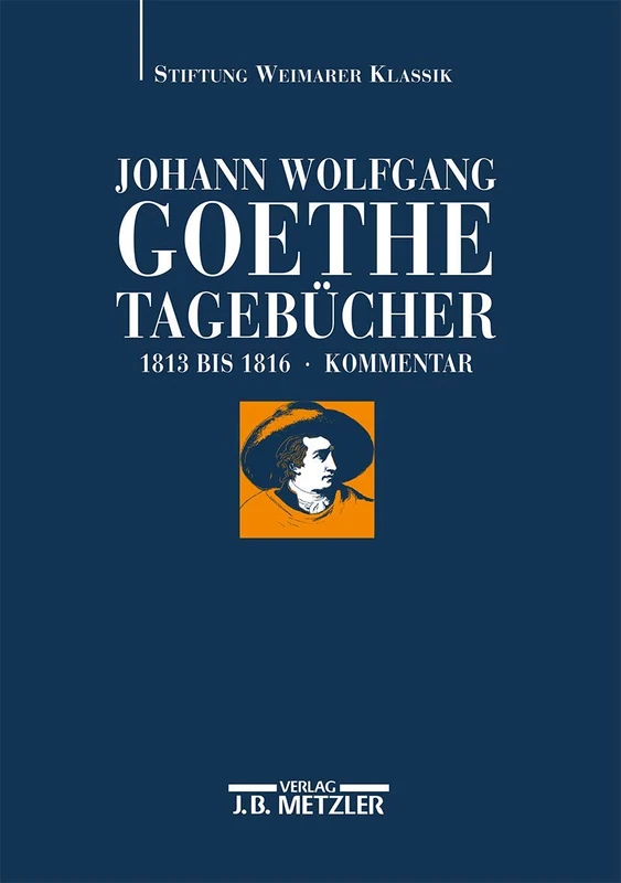 Johann Wolfgang Goethe: Tagebücher: Band V,2 Kommentar (1813–1816)