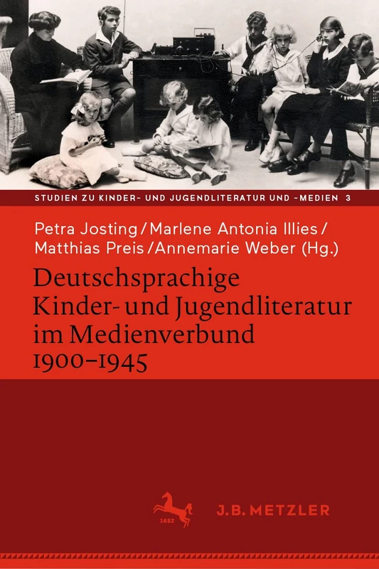 Deutschsprachige Kinder- und Jugendliteratur im Medienverbund 1900-1945: 3 (Studien zu Kinder- und Jugendliteratur und -medien, 3)