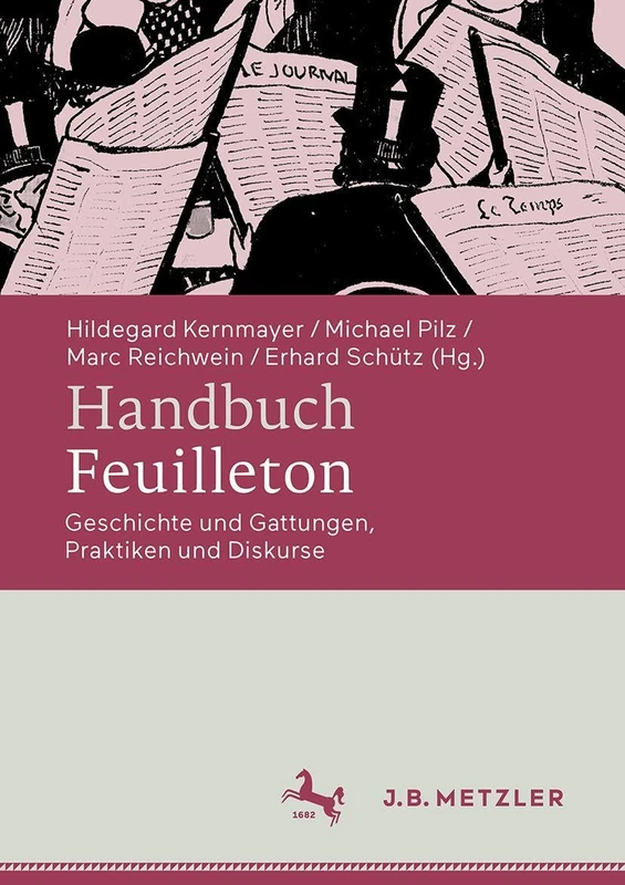 Handbuch Feuilleton: Geschichte und Gattungen, Praktiken und Diskurse - Image 1