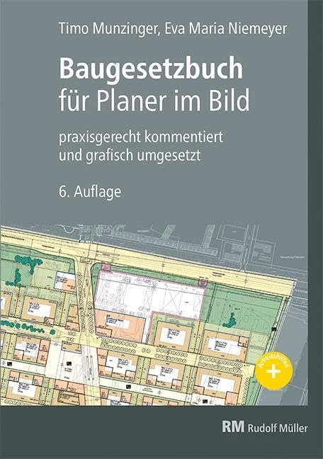 Baugesetzbuch für Planer im Bild: praxisgerecht kommentiert und grafisch umgesetzt