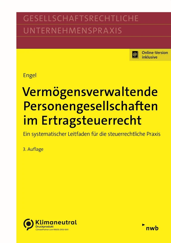 Vermögensverwaltende Personengesellschaften im Ertragsteuerrecht: Ein systematischer Leitfaden für die steuerrechtliche Praxis