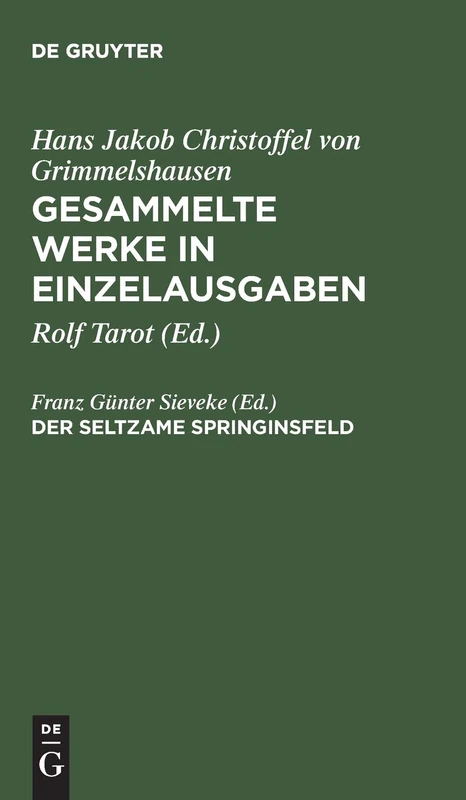 Gesammelte Werke in Einzelausgaben, Der seltzame Springinsfeld: Abdruck Der Erstausgabe 1670 Mit Den Lesarten Der 2 Ausgabe - Image 1