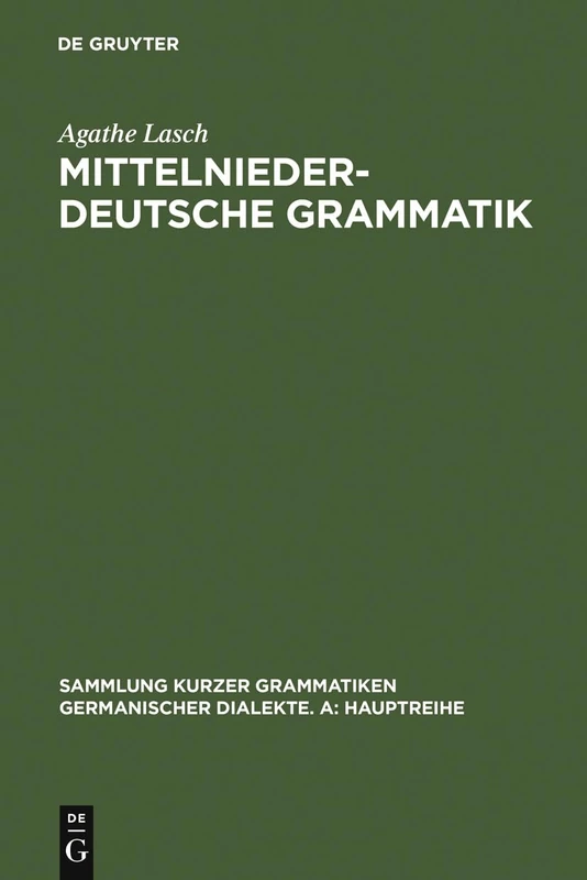 Mittelniederdeutsche Grammatik: 9 (Sammlung Kurzer Grammatiken Germanischer Dialekte. A: Hauptr)