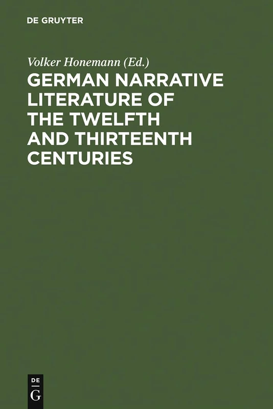 German Narrative Literature of the Twelfth and Thirteenth Centuries: studies presented to Roy Wisbey on his sixty-fifth birthday