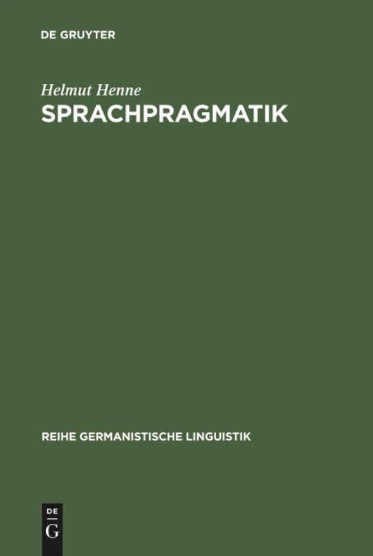 Sprachpragmatik: Nachschrift Einer Vorlesung: 3 (Reihe Germanistische Linguistik)