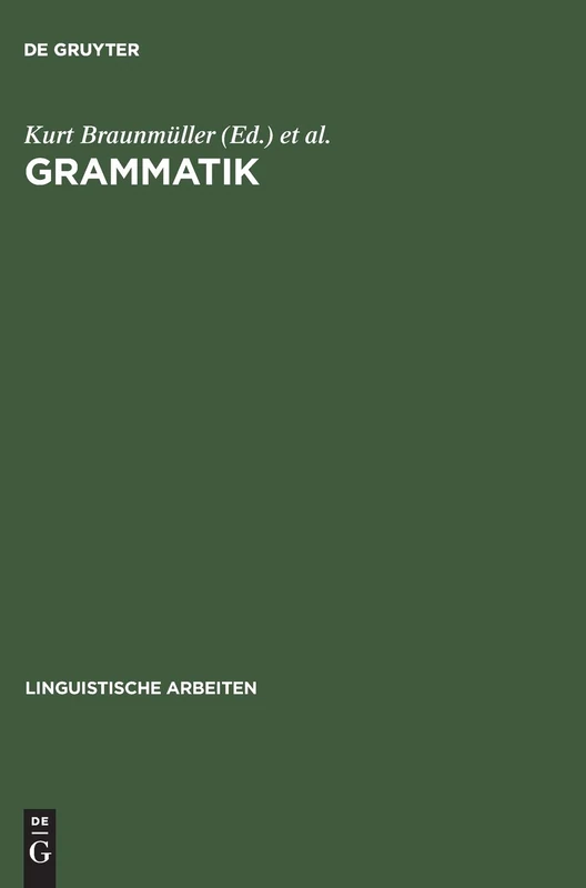 Grammatik: Akten Des 10. Linguistischen Kolloquiums: Tübingen 1975, Bd.2: 32 (Linguistische Arbeiten)