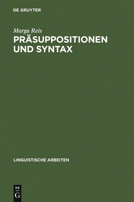Präsuppositionen und Syntax: 51 (Linguistische Arbeiten)