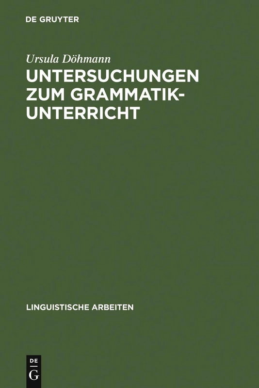Untersuchungen zum Grammatikunterricht: 56 (Linguistische Arbeiten)