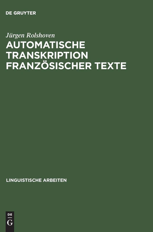 Automatische Transkription Französischer Texte: 60 (Linguistische Arbeiten)