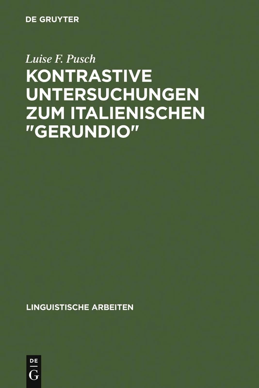 Kontrastive Untersuchungen zum italienischen "gerundio": Instrumental- Und Modalsätze Und Das Problem Der Individuierung Von Ereignissen: 69 (Linguistische Arbeiten)