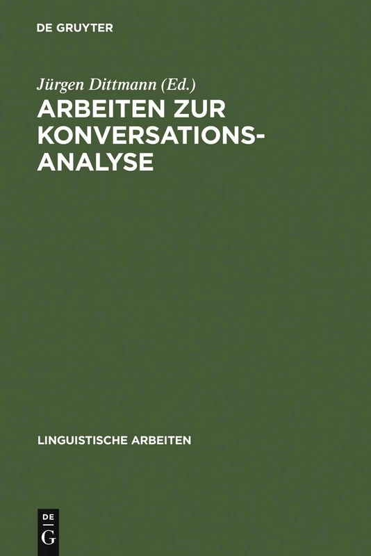 Arbeiten zur Konversationsanalyse: 75 (Linguistische Arbeiten)