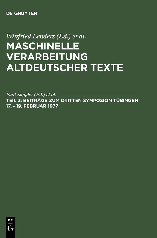 Beiträge Zum Dritten Symposion Tübingen 17. - 19. Februar 1977