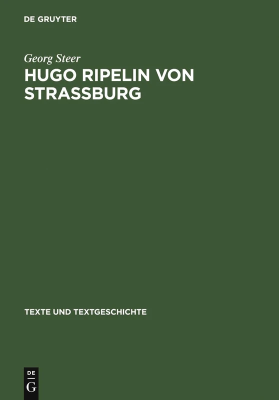 Hugo Ripelin Von Strassburg: Zur Rezeptions- Und Wirkungsgeschichte Des "Compendium Theologicae Veritatis" Im Deutschen Spatmittelalter: 2 (Texte Und Textgeschichte)