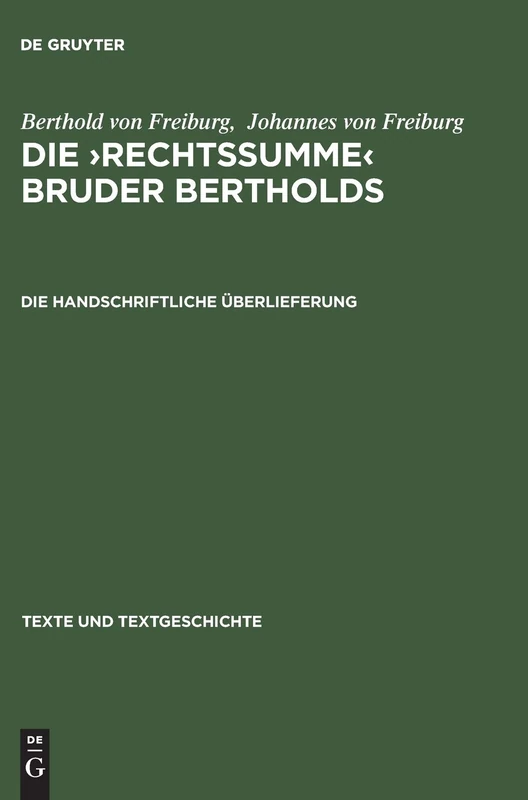 Die >Rechtssumme: Die Handschriftliche Überlieferung: 6 (Texte Und Textgeschichte)