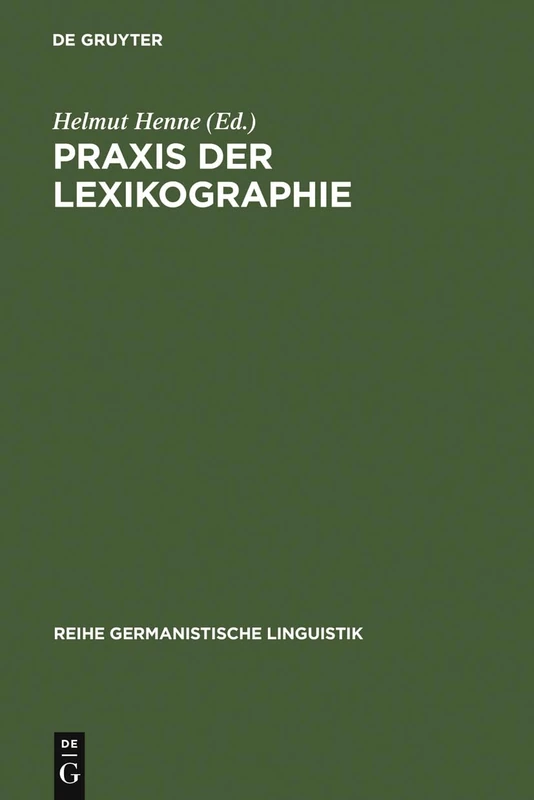 Praxis der Lexikographie: Berichte Aus Der Werkstatt: 22 (Reihe Germanistische Linguistik)