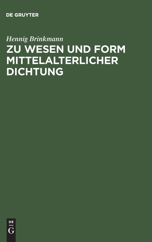 Zu Wesen Und Form Mittelalterlicher Dichtung