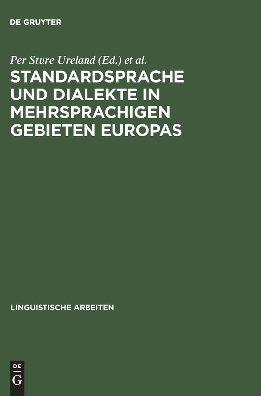 Standardsprache und Dialekte in mehrsprachigen Gebieten Europas: Akten Des 2. Symposiums Über Sprachkontakt in Europa, Mannheim 1978: 82 (Linguistische Arbeiten)