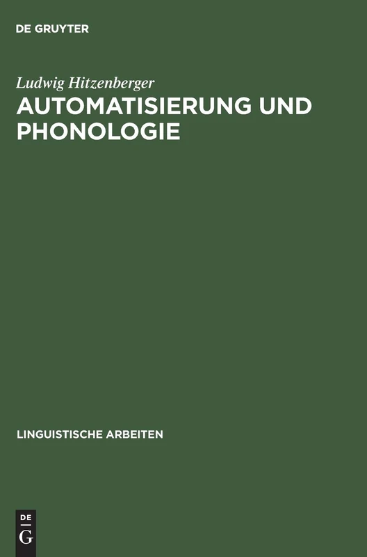 Automatisierung und Phonologie: Automatisierte Generative Phonologie Am Beispiel Des Französischen: 91 (Linguistische Arbeiten) - Image 1