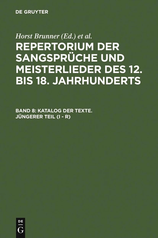 Katalog Der Texte. Jüngerer Teil (I - R): Jüngerer Teil I - R