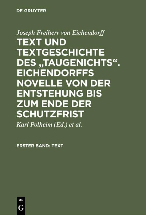 Text Und Textgeschichte Des Taugenichts. Eichendorffs Novelle Von Der Entstehung Bis Zum Ende Der Schutzfrist: Erster Band: Text. Zweiter Band: Textgeschichte - Image 1