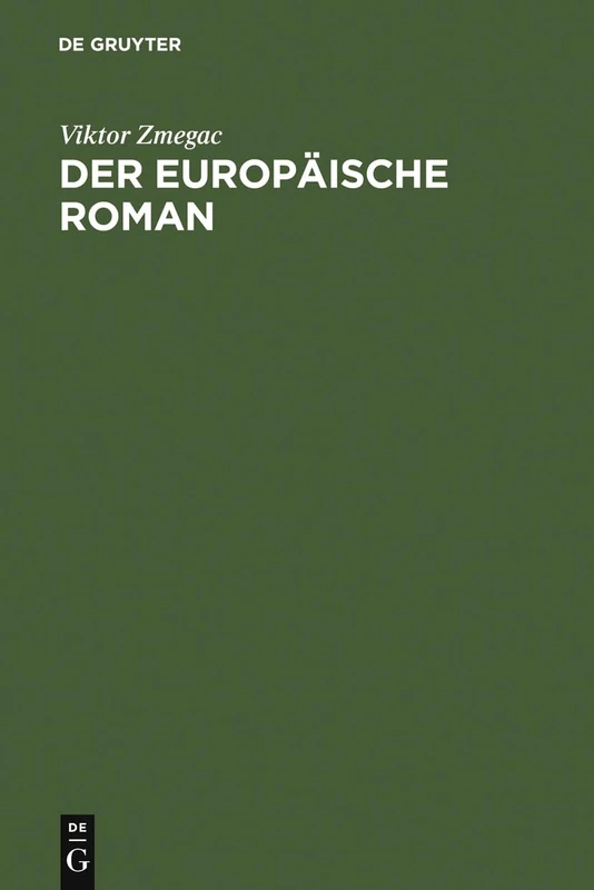 Der europäische Roman: Geschichte Seiner Poetik