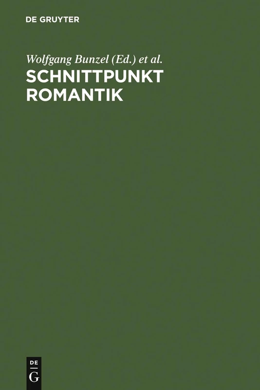 Schnittpunkt Romantik: Text- Und Quellenstudien Zur Literatur Des 19. Jahrhunderts. Festschrift Für Sibylle Von Steinsdorff