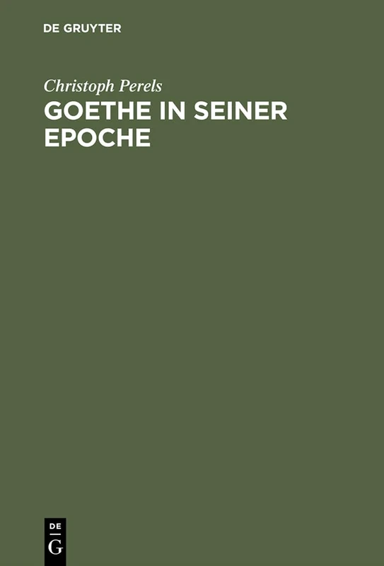 Goethe in seiner Epoche: Zwolf Versuche