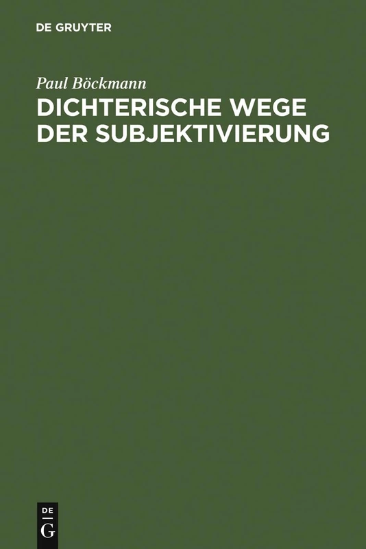 Dichterische Wege der Subjektivierung: Studien Zur Deutschen Literatur Im 19. Und 20. Jahrhundert (Sammlung Metzler,)