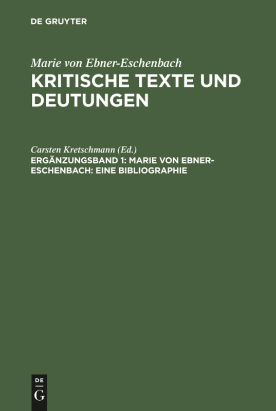 Kritische Texte und Deutungen, Ergänzungsband 1, Marie von Ebner-Eschenbach: Eine Bibliographie